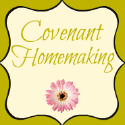 Covenant Homemaking