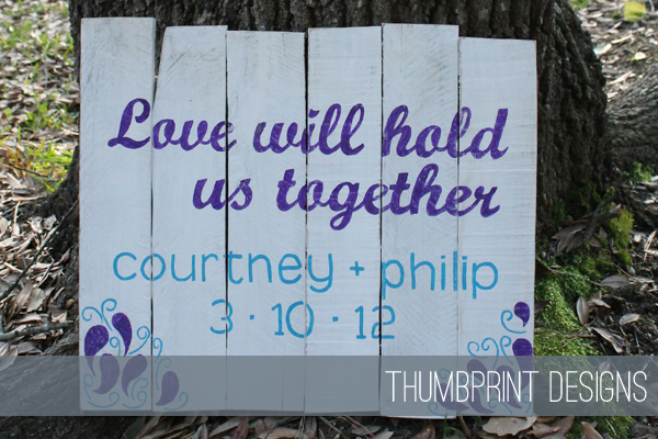 love will hold us together - custom wedding gift sign